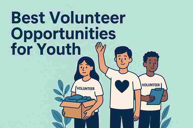 Best Volunteer Opportunities for Youth