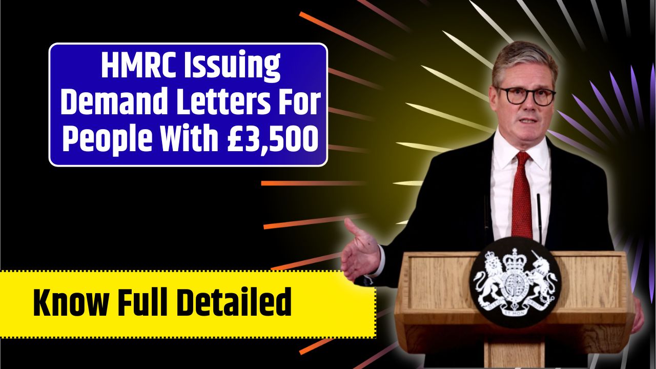 HMRC Issuing Demand Letters For People With £3,500
